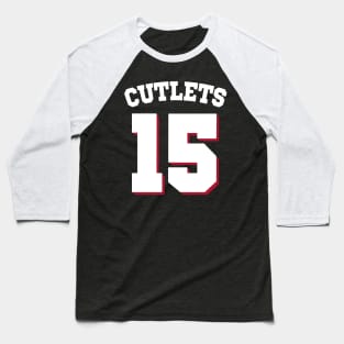 Cutlets 15 - 2 Baseball T-Shirt